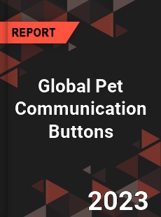 Global Pet Communication Buttons Industry