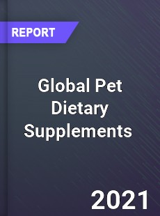 Global Pet Dietary Supplements Market