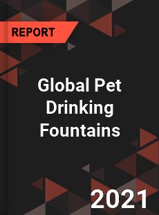 Global Pet Drinking Fountains Market