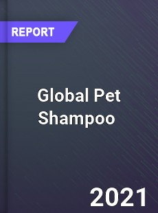 Global Pet Shampoo Market