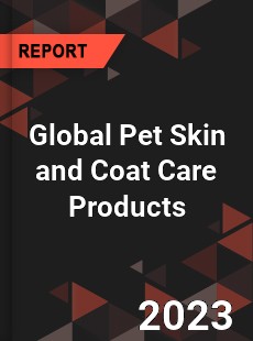 Global Pet Skin and Coat Care Products Industry