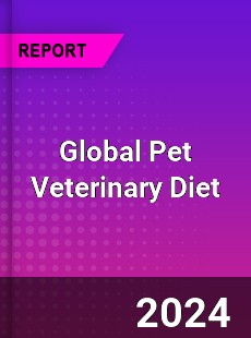 Global Pet Veterinary Diet Market