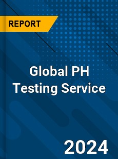 Global PH Testing Service Industry