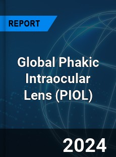 Global Phakic Intraocular Lens Industry