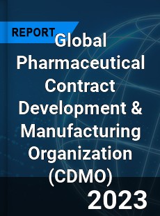 Global Pharmaceutical Contract Development amp Manufacturing Organization Market