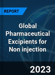 Global Pharmaceutical Excipients for Non injection Industry