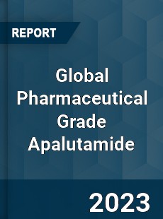 Global Pharmaceutical Grade Apalutamide Industry