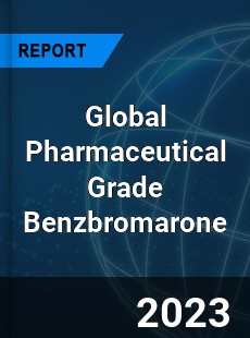 Global Pharmaceutical Grade Benzbromarone Industry