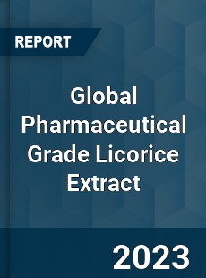 Global Pharmaceutical Grade Licorice Extract Industry