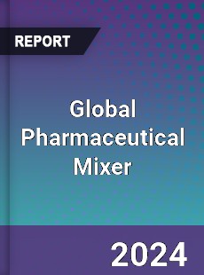 Global Pharmaceutical Mixer Industry