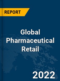 Global Pharmaceutical Retail Market