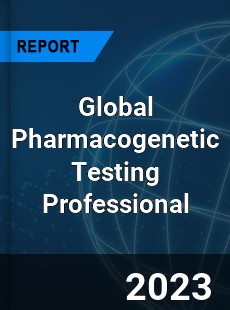 Global Pharmacogenetic Testing Professional Market