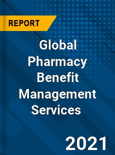 Global Pharmacy Benefit Management Services Market