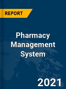 Global Pharmacy Management System Market