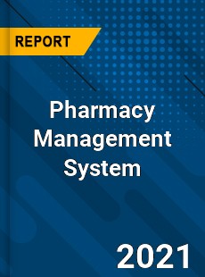 Global Pharmacy Management System Market