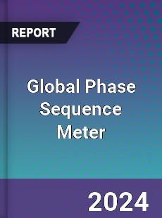 Global Phase Sequence Meter Market