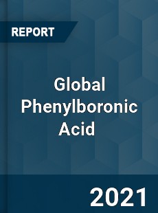 Global Phenylboronic Acid Market