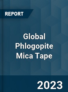 Global Phlogopite Mica Tape Industry