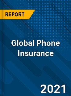 Global Phone Insurance Market