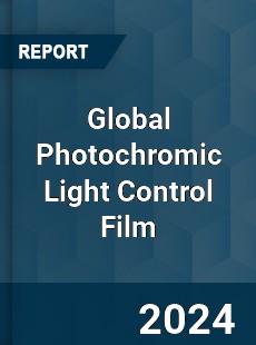 Global Photochromic Light Control Film Industry