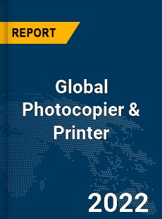 Global Photocopier amp Printer Market