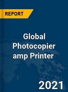 Global Photocopier amp Printer Market