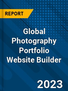 Global Photography Portfolio Website Builder Industry