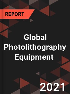 Global Photolithography Equipment Market