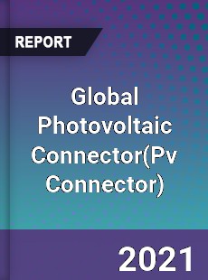 Global Photovoltaic Connector Market