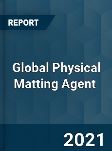 Global Physical Matting Agent Market