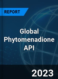 Global Phytomenadione API Industry