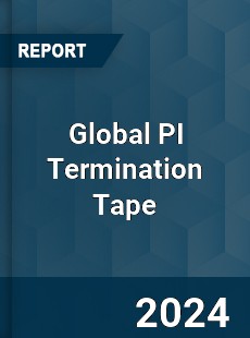 Global PI Termination Tape Industry