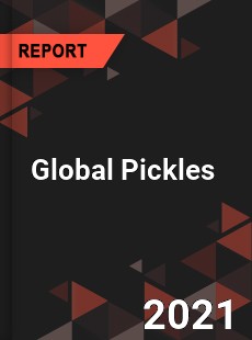 Global Pickles Market