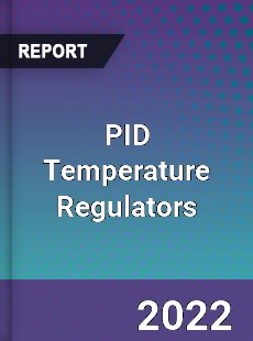 Global PID Temperature Regulators Market