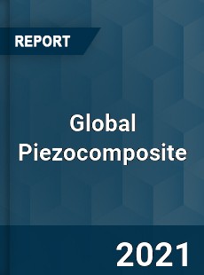 Global Piezocomposite Market