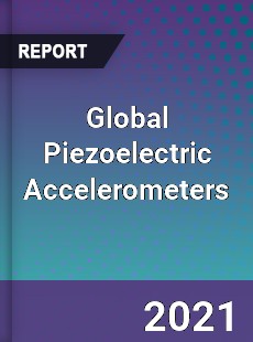 Global Piezoelectric Accelerometers Market