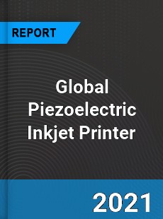 Global Piezoelectric Inkjet Printer Market