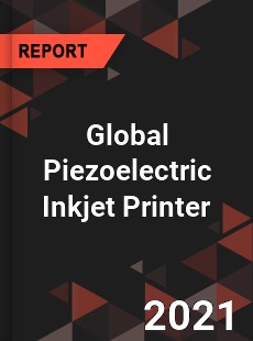 Global Piezoelectric Inkjet Printer Market