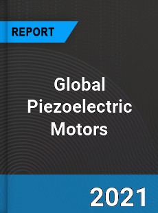 Global Piezoelectric Motors Market