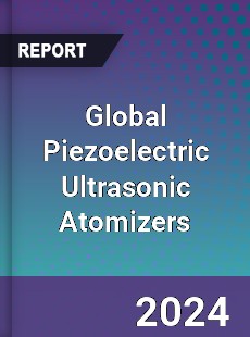 Global Piezoelectric Ultrasonic Atomizers Industry