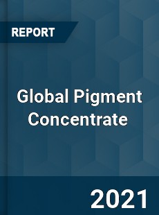 Global Pigment Concentrate Market