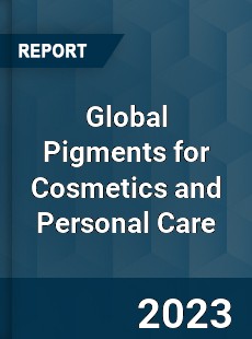 Global Pigments for Cosmetics and Personal Care Industry