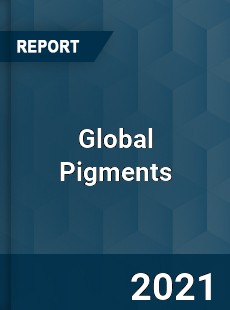 Global Pigments Market