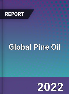 Global Pine Oil Market