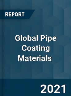 Global Pipe Coating Materials Market