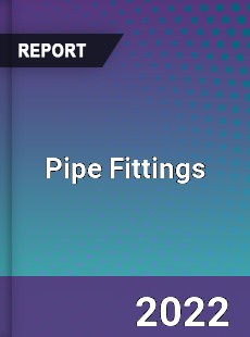 Global Pipe Fittings Industry