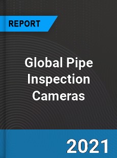 Global Pipe Inspection Cameras Market