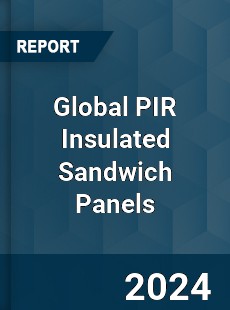 Global PIR Insulated Sandwich Panels Industry