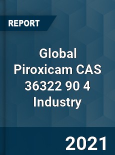 Global Piroxicam CAS 36322 90 4 Industry