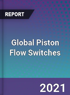 Global Piston Flow Switches Market